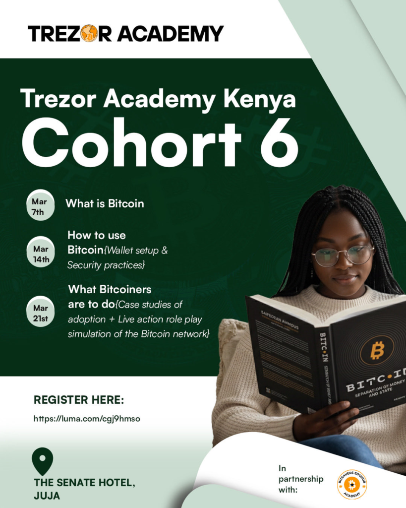 Trezor Academy Kenya Cohort 6 launches March 7 in Juja. Free 3-part Bitcoin training: basics, self-custody, real use cases.