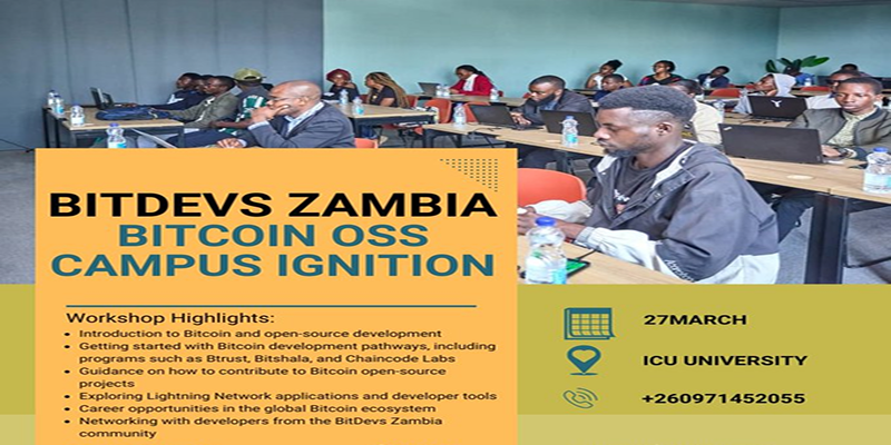 BitDevs Zambia Bitcoin OSS Campus Ignition Tour #2 at ICU University – 27 March 2026