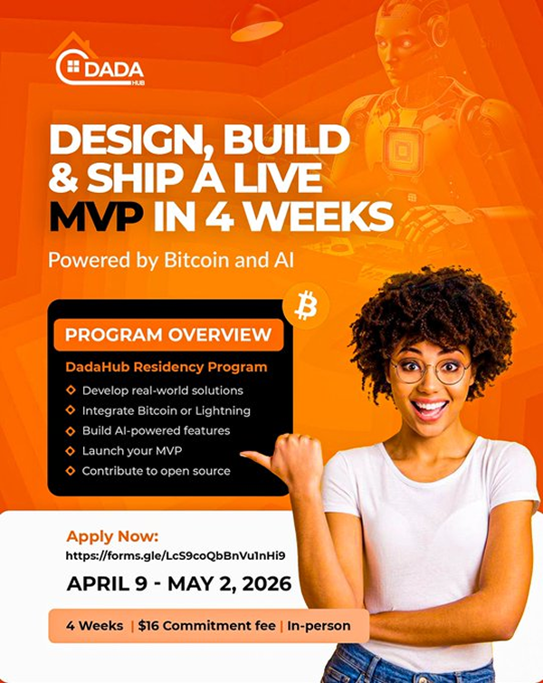 DadaHub Residency Program for female developers – Build Bitcoin and AI MVPs in Nairobi April 2026.