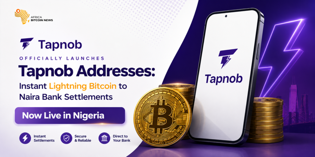 Tapnob Launches Tapnob Addresses – Instant Bitcoin Lightning to Naira | 2026