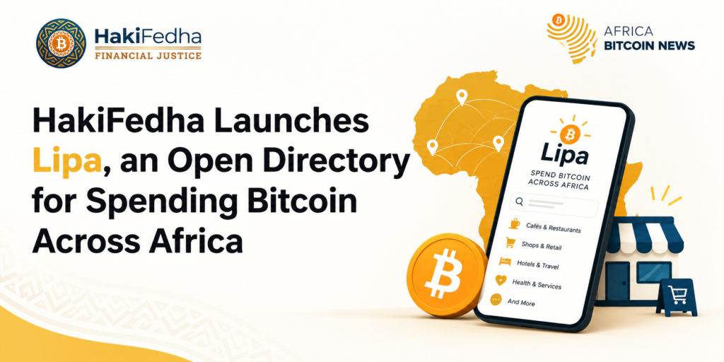 HakiFedha’s Lipa directory maps Bitcoin spend and offramp tools across Sub-Saharan Africa, with a Swahili version, KYC badges, and privacy notes.