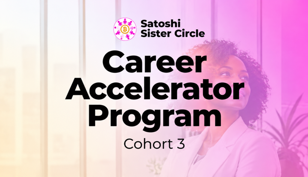 Satoshi Sister Circle Career Accelerator Program Cohort 3 countries Malawi Nigeria Kenya Zambia Ethiopia Burundi