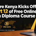 The Core in Nairobi has kicked off Cohort 12 of its free online Bitcoin Diploma.